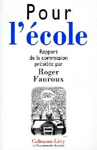 Livrenpoche : Pour l'école - Roger Fauroux - Livre