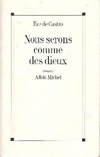 Livrenpoche : Nous serons comme des dieux - Eve De Castro - Livre