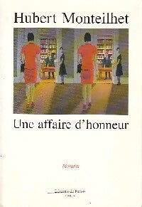 Livrenpoche : Une affaire d'honneur - Hubert Monteilhet - Livre