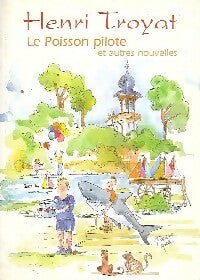 Livrenpoche : Le poisson pilote et autres nouvelles - Henri Troyat - Livre