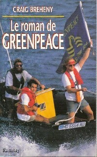 Livrenpoche : Le roman de Greenpeace - Craig Breheny - Livre