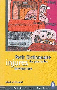 Livrenpoche : Petit dictionnaire des plus belles injures bretonnes - Martial Ménard - Livre