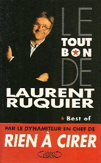 Livrenpoche : Le tout bon de Laurent Ruquier - Laurent Ruquier - Livre