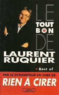 Le tout bon de Laurent Ruquier - Laurent Ruquier -  Michel Lafon GF - Livre