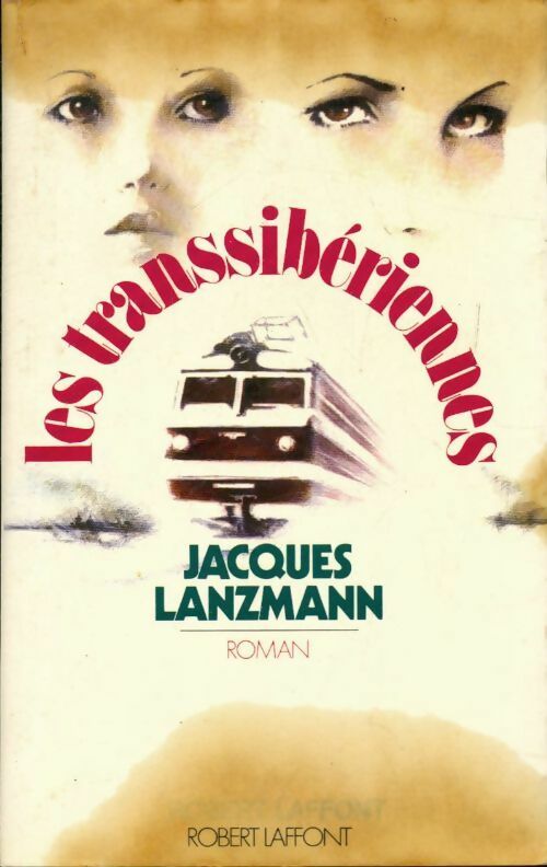 Livrenpoche : Les Transsibériennes - Jacques Lanzmann - Livre