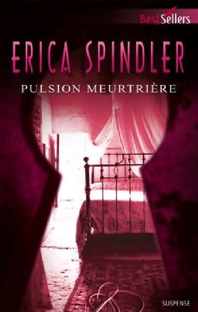 Pulsion meurtrière - Erica Spindler - Livre