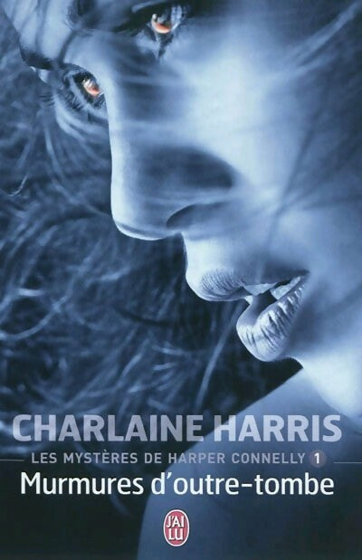Livrenpoche : Les mystères d'Harper Connelly Tome I : Murmures d'outre-tombe - Charlaine Harris - Livre