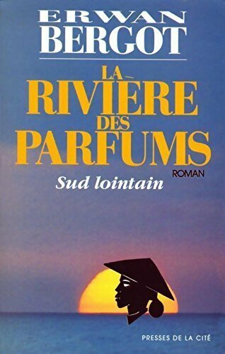 Livrenpoche : La rivière des parfums - Erwan Bergot - Livre