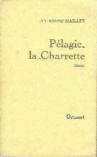 Pélagie-la-Charrette - Antonine Maillet -  Grasset GF - Livre