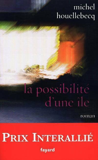 Livrenpoche : La possibilité d'une île - Michel Houellebecq - Livre
