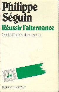 Livrenpoche : Réussir l'alternance - Philippe Séguin - Livre