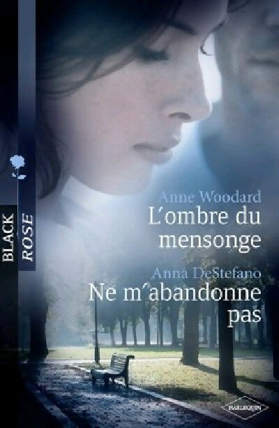 Livrenpoche : L'ombre du mensonge / Ne m'abandonne pas - Anne Woodard, Anne De Stefano - Livre
