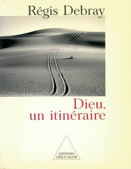 Dieu, un itinéraire - Régis Debray -  Jacob GF - Livre
