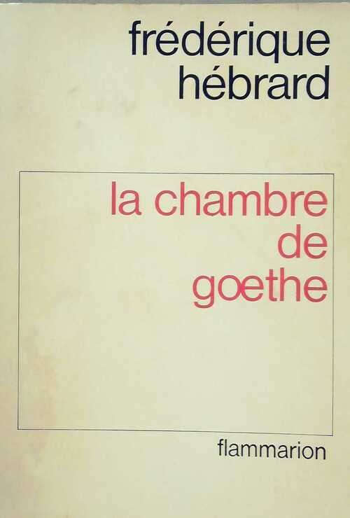 Livrenpoche : La chambre de Goethe - Frédérique Hébrard - Livre