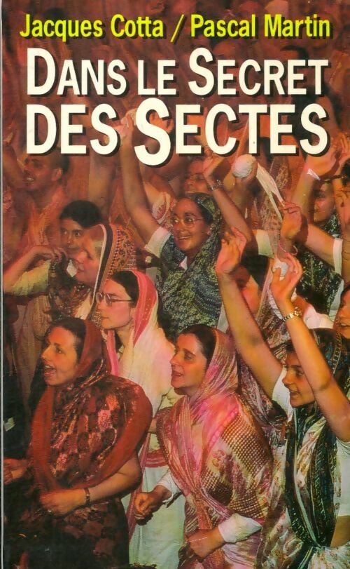Livrenpoche : Dans le secret des sectes - Pascal Martin - Livre