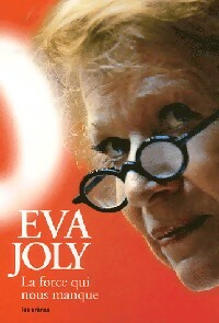 Livrenpoche : La force qui nous manque - Eva Joly - Livre