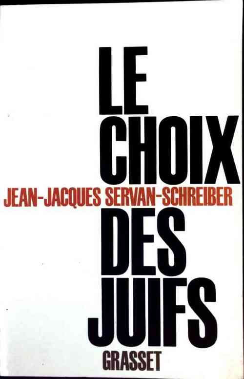 Livrenpoche : Le choix des juifs - Jean-Jacques Servan-Schreiber - Livre