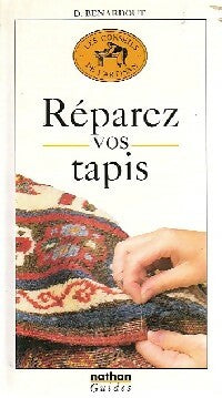 Livrenpoche : Réparez vos tapis - D. Benardout - Livre