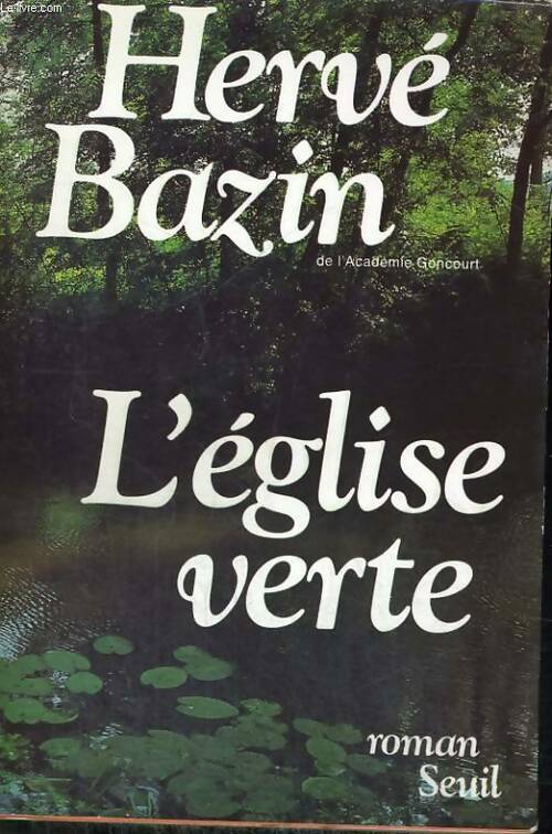 L'église verte - Hervé Bazin -  Seuil GF - Livre
