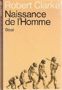 Livrenpoche : Naissance de l'Homme - Robert Clarke - Livre