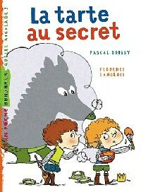 La tarte aux secrets - Pascal Brissy - Livre