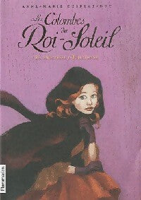 Livrenpoche : Les colombes du Roi-Soleil Tome IV : La promesse d'Hortense - Anne-Marie Desplat-Duc - Livre