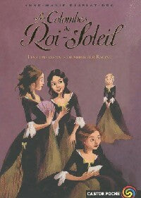 Livrenpoche : Les colombes du Roi-Soleil Tome I : Les comédiennes de Monsieur Racine - Anne-Marie Desplat-Duc - Livre
