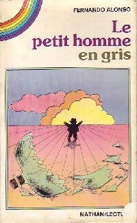 Livrenpoche : Le petit homme en gris - Fernando Alonso - Livre