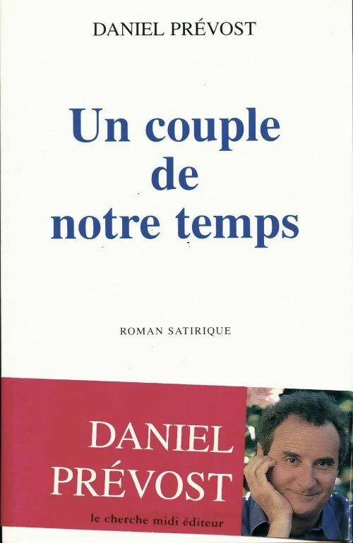 Livrenpoche : Un couple de notre temps - Daniel Prévost - Livre