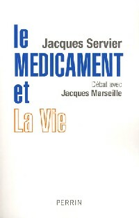 Livrenpoche : Le médicament et la vie - Jacques Servier - Livre
