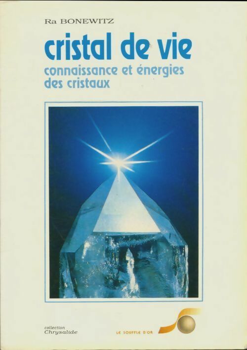 Livrenpoche : Cristal de vie. Connaissance et énergies des cristaux - Ra Bonewitz - Livre