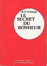 Livrenpoche : Le secret du bonheur - K.O. Schmidt - Livre