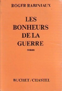Livrenpoche : Les bonheurs de la guerre - Roger Rabiniaux - Livre