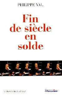 Livrenpoche : Fin de siècle en solde - Philippe Val - Livre