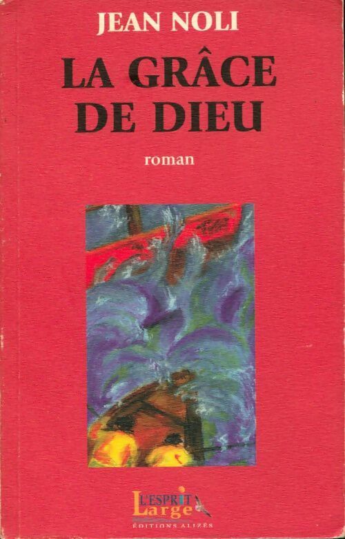 Livrenpoche : La grâce de Dieu - Jean Noli - Livre