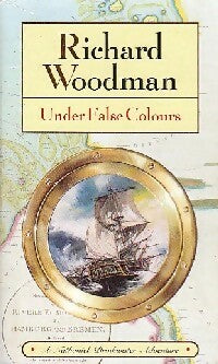 Under false colours - Richard Woodman -  Warner Books - Livre