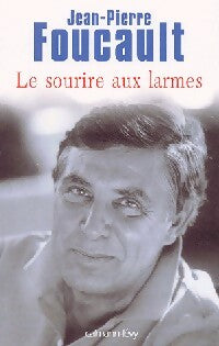 Livrenpoche : Le sourire aux larmes - Jean-Pierre Foucault - Livre
