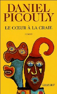 Le coeur à la craie - Daniel Picouly -  Grasset GF - Livre
