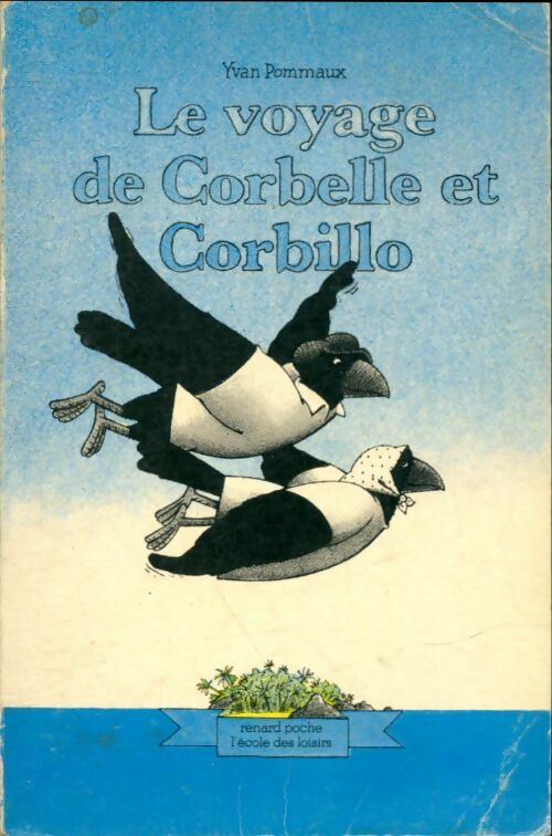 Livrenpoche : Le voyage de Corbelle et Corbillo - Yvan Pommaux - Livre