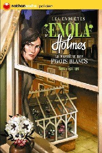 Livrenpoche : Les enquêtes d'Enola Holmes Tome III : Le mystère des pavots blancs - Nancy Springer - Livre