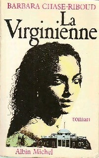 La virginienne - Barbara Chase-Riboud -  Albin Michel GF - Livre