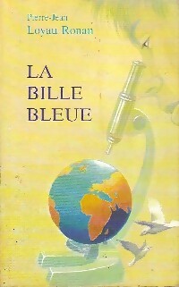Livrenpoche : La bille bleue - Pierre-Jean Loyau-Ronan - Livre