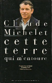 Livrenpoche : Cette terre qui m'entoure - Claude Michelet - Livre