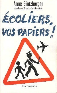 Livrenpoche : Ecoliers, vos papiers ! - Anne Gintzburger - Livre