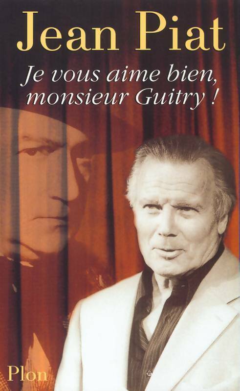 Livrenpoche : Je vous aime bien, Monsieur Guitry ! - Jean Piat - Livre