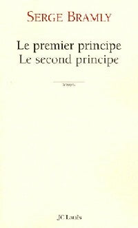 Le premier principe, le second principe - Serge Bramly -  Lattès GF - Livre
