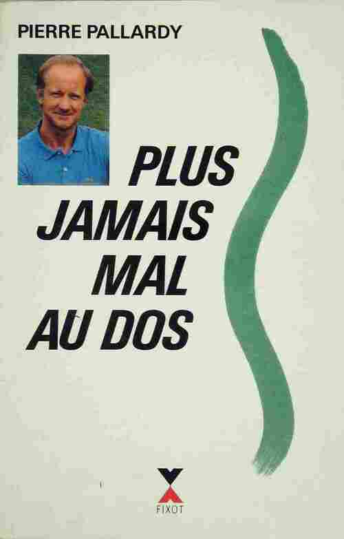 Livrenpoche : Plus jamais mal au dos - Pierre Pallardy - Livre