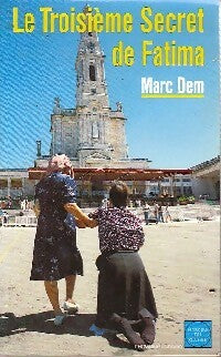 Livrenpoche : Le troisième secret de Fatima - Marc Dem - Livre