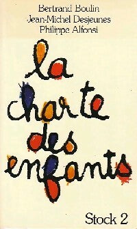 Livrenpoche : La charte des enfants - Phillipe Alfonsi, Bertrand Boulin, Jean-Michel Desjeunes - Livre