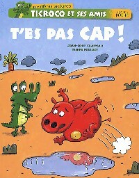 Livrenpoche : Ticroco et ses amis Tome III : T'es pas cap ! - Jean-Loup Craipeau - Livre